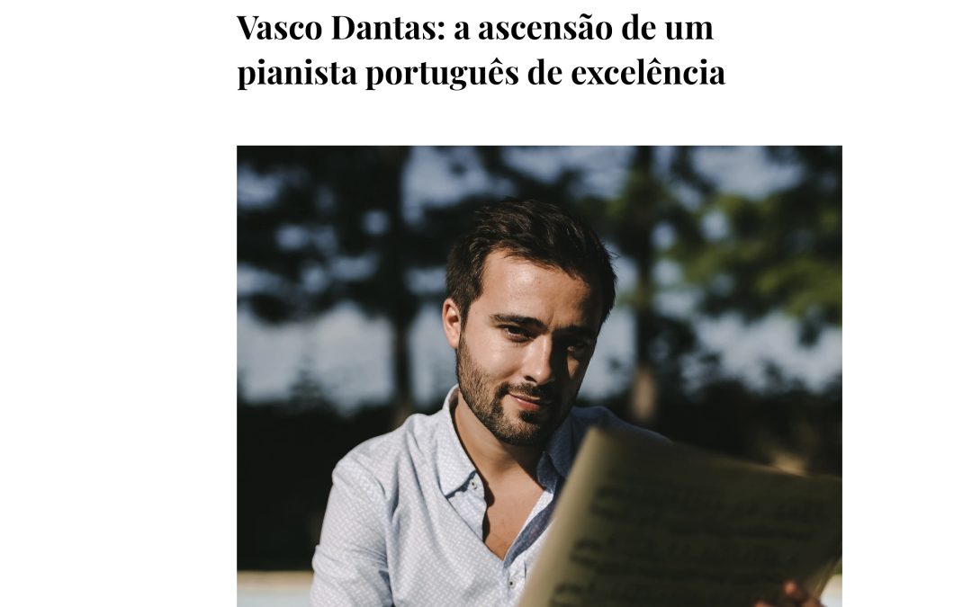 Vasco Dantas: a ascensão de um pianista português de excelência